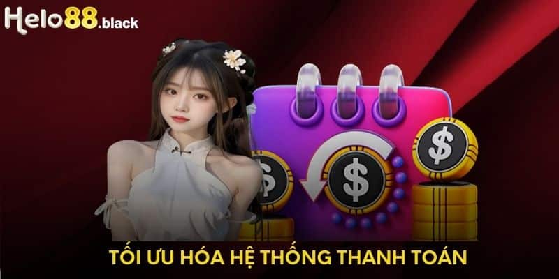 Tối ưu hóa hệ thống thanh toán